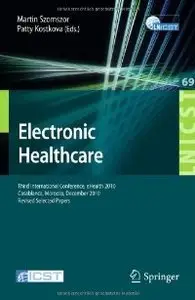 Electronic Healthcare: Third International Conference, eHealth 2010, Casablanca, Morocco, December 13-15, 2010