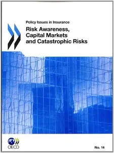 Policy Issues in Insurance Risk Awareness, Capital Markets and Catastrophic Risks (Repost)