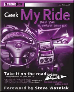 Geek My Ride: Build the Ultimate Tech Rod (Repost)