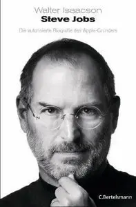 Steve Jobs Die autorisierte Biografie des Apple-Gründers (Repost)