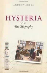 Hysteria: The Biography