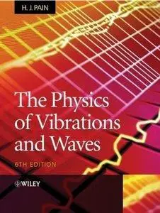 The Physics of Vibrations and Waves (6th edition)  (repost)
