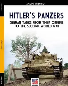 Hitler's panzers: German tanks from their origins to the Second World War