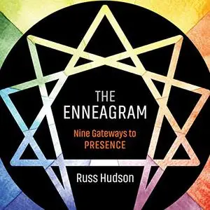 The Enneagram: Nine Gateways to Presence [Audiobook]