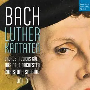 Christoph Spering - Bach: Lutherkantaten, Vol. 3 (BWV 126, 4, 2, 7) (2016) [Official Digital Download]