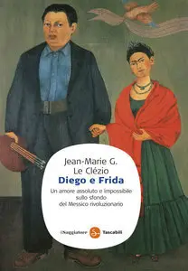 Jean-Marie Gustave Le Clézio - Diego e Frida (Repost)