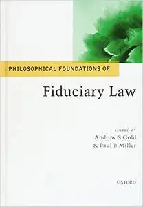 Philosophical Foundations of Fiduciary Law