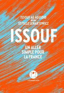 Issouf Ag Aguidid, Estelle Lenartowicz, "Issouf - Un aller simple pour la France"