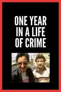 One Year in a Life of Crime (1989)