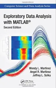 Exploratory Data Analysis with MATLAB (2nd Edition) [Repost]