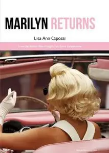 «Marilyn Returns» by Lisa Ann Capozzi