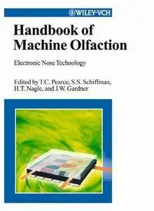 Handbook of Machine Olfaction: Electronic Nose Technology [Repost]