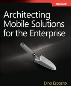 Architecting Mobile Solutions for the Enterprise [Repost]