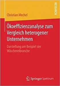 Ökoeffizienzanalyse zum Vergleich heterogener Unternehmen: Darstellung am Beispiel der Wäschereibranche (Repost)