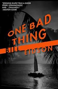 «One Bad Thing» by Bill Eidson