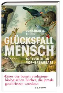 Jonathan B. Losos - Glücksfall Mensch