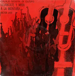 Victor Jara - Levantate Y Mira A La Montaña (Areito LDA-3414) (CU 1972) (Vinyl 24-96 & 16-44.1)