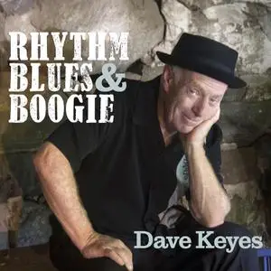 Dave Keyes - Rhythm Blues & Boogie (2022) [Official Digital Download]