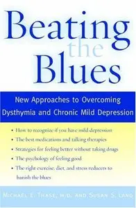 Beating the Blues: New Approaches to Overcoming Dysthymia and Chronic Mild Depression