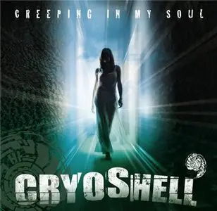 Cryoshell - Сreeping in my soul (2010)