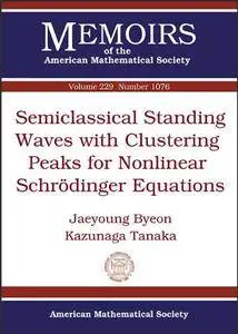 Semiclassical Standing Waves With Clustering Peaks for Nonlinear Schrodinger Equations