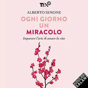 «Ogni giorno un miracolo» by Alberto Simone