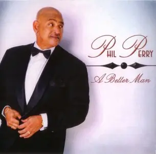 Phil Perry - A Better Man (2015) {Shanachie}