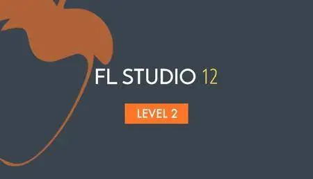 Sonic Academy - FL Studio 12 Beginner Level 2 (2017)