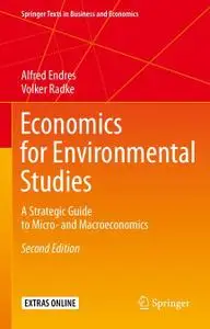 Economics for Environmental Studies: A Strategic Guide to Micro- and Macroeconomics, Second Edition (Repost)