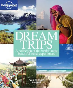 Lonely Planet Magazine: Dream Trips – 2010