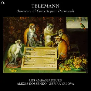 Alexis Kossenko, Les Ambassadeurs - Telemann: Ouverture & Concerti pour Darmstadt (2015) [Official Digital Download 24/88]
