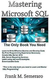 Mastering Microsoft SQL