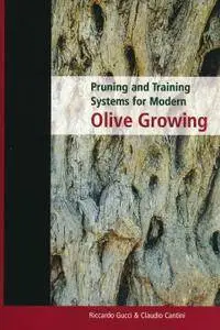 Pruning and Training Systems for Modern Olive Growing