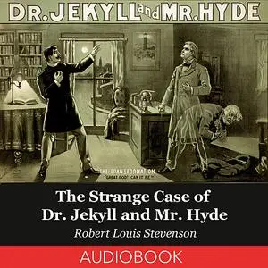 «The Strange Case of Dr. Jekyll and Mr. Hyde» by Robert Louis Stevenson