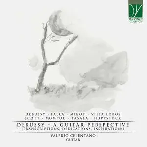 Valerio Celentano - Debussy - A Guitar Perspective (Transcriptions, Dedications, Inspirations) (2022)