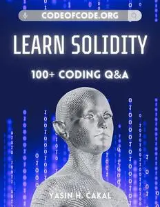 Learn Solidity: 100+ Coding Q&A (Code of Code)