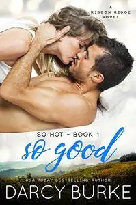 So Good: A Ribbon Ridge Novel (Love on the Vine)