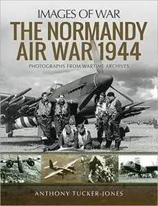 The Normandy Air War, 1944