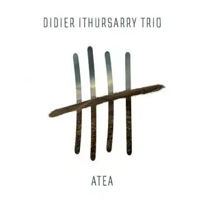 Didier Ithursarry Trio - Atea (2020) {LagunArte}