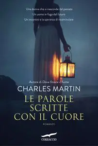 Charles Martin - Le parole scritte con il cuore