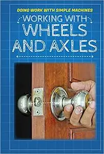 Working With Wheels and Axles