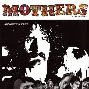 Frank Zappa & The Mothers Of Invention - Absolutely Free (1967) [Reissue 1995]