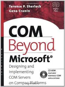 COM Beyond Microsoft: Designing and Implementing COM Servers on Compaq Platforms