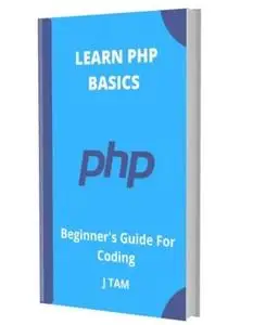 Learn PHP Basics: Beginner's Guide For Coding