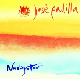 Jose Padilla - Navigator [15th Anniversary Edition] (2014)