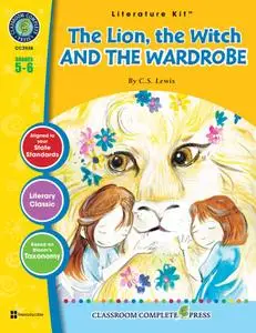 The Lion, the Witch and the Wardrobe (C.S. Lewis) (Novel Study Guides, Book 39)