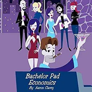 Bachelor Pad Economics: The Financial Advice Bible for Men [Audiobook]