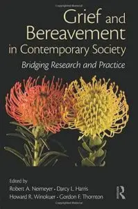 Grief and Bereavement in Contemporary Society: Bridging Research and Practice (Repost)