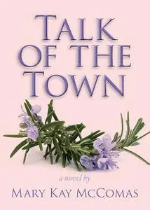 «Talk of the Town» by Mary Kay Mccomas