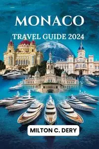Monaco Travel Guide 2024
